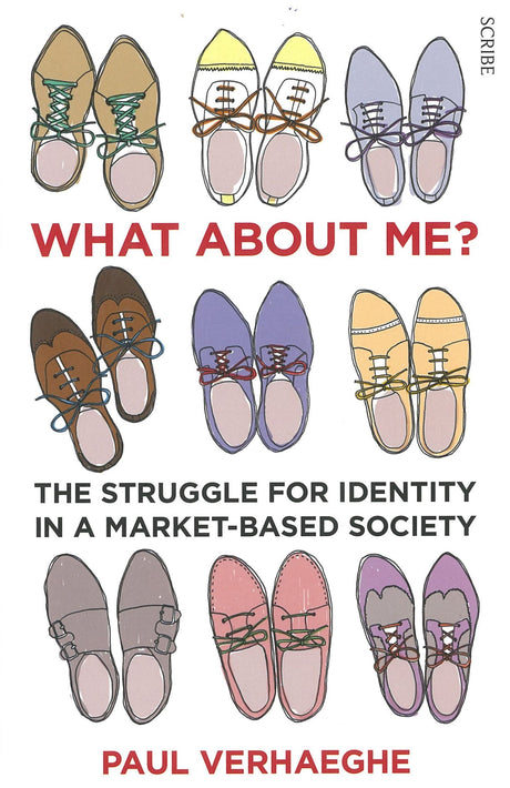 Cover of "What About Me?: The Struggle for Identity in a Market-Based Society," exploring identity and mental health in neoliberalism.