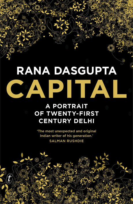 Book cover of "Capital: A Portrait of Twenty-First Century Delhi" by Rana Dasgupta, exploring modern Delhi's contrasts and transformations.