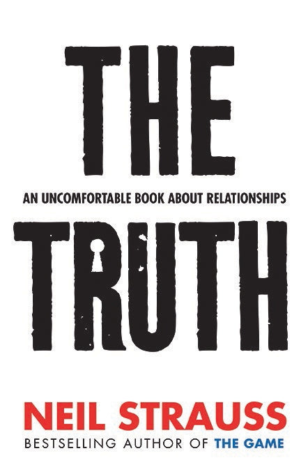 Cover of "The Truth: An Uncomfortable Book About Relationships" by Neil Strauss, exploring love and personal growth.