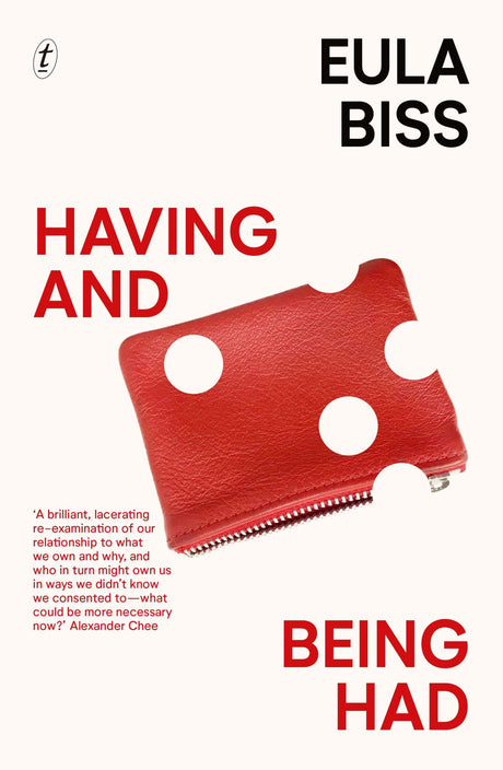 Cover of 'Having and Being Had' by Eula Biss, exploring affluence, consumerism, and personal reflection in a trade paperback edition.