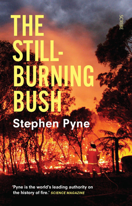 Cover of 'The Still-Burning Bush Updated Edition,' exploring Australia's bushfire legacy and cultural significance.