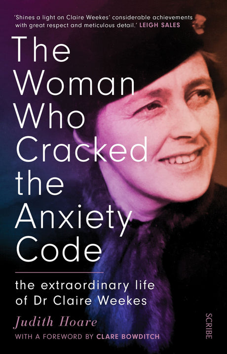 Cover of "The Woman Who Cracked the Anxiety Code" by Dr. Claire Weekes, showcasing innovative anxiety treatment strategies.