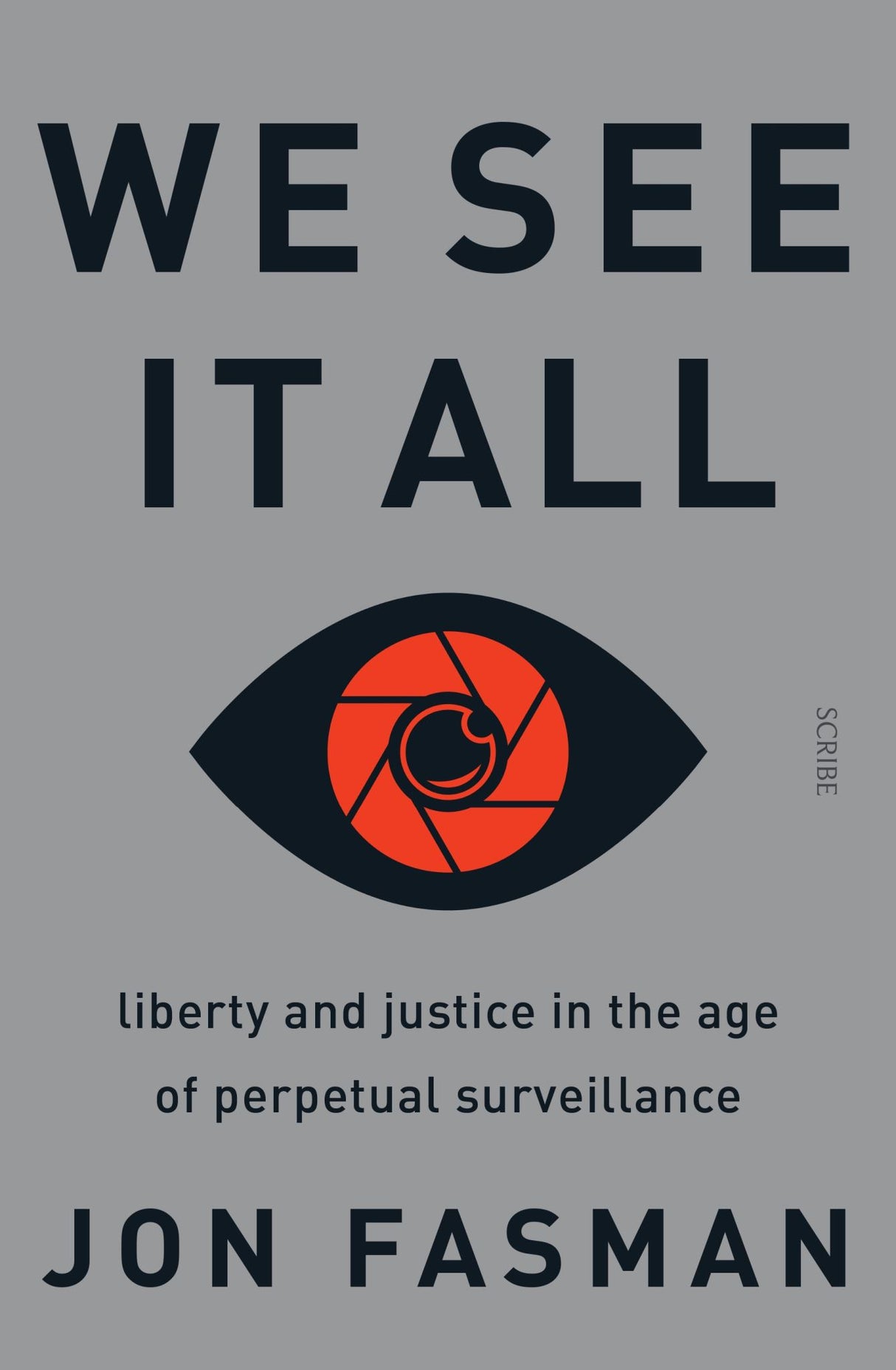 "Book cover of 'We See It All', exploring surveillance technology's impact on privacy and civil liberties in modern society."