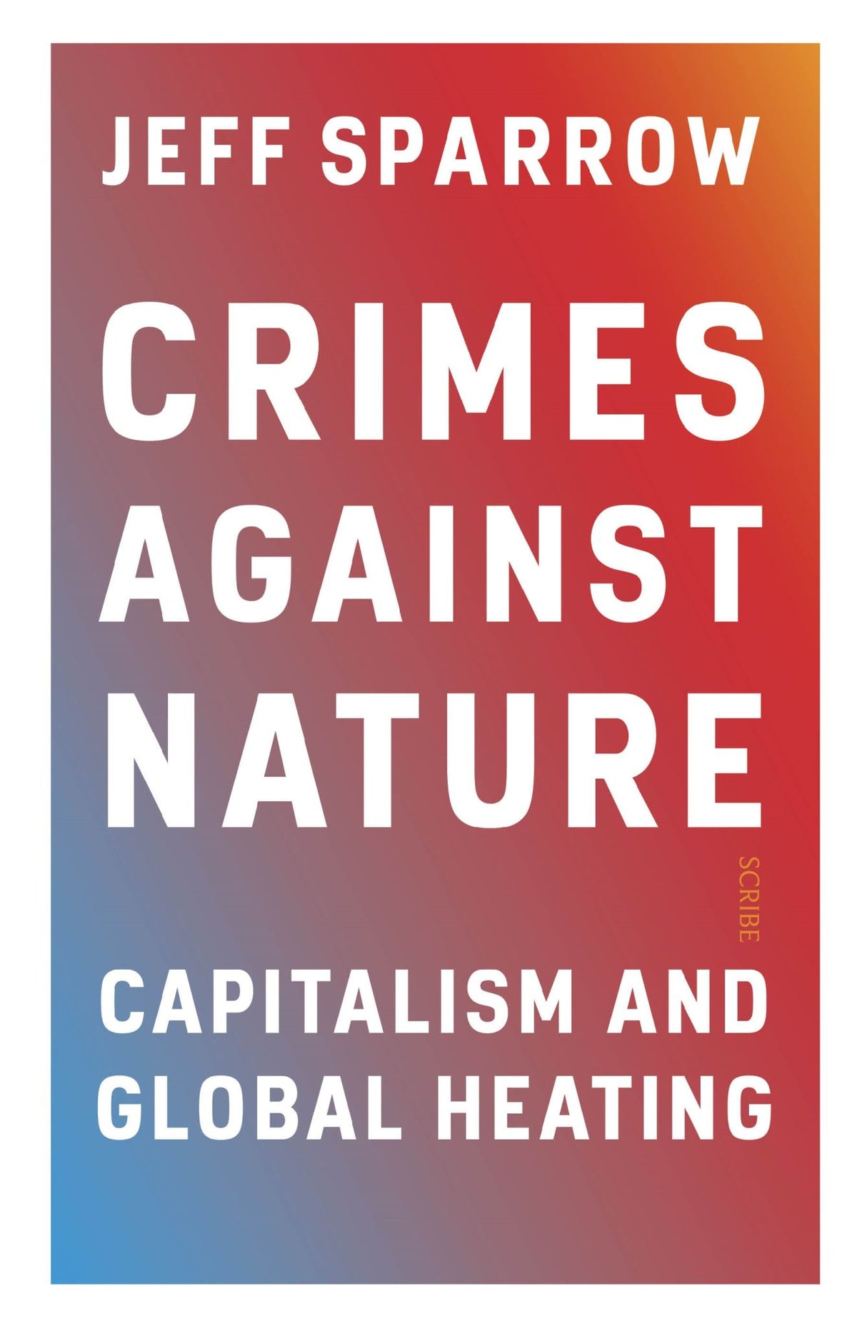 Cover of "Crimes Against Nature," an environmental book challenging the narrative on climate change and individual responsibility.