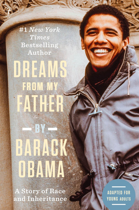 Inspiring memoir 'Dreams From My Father' by Barack Obama adapted for teens, exploring identity and belonging.