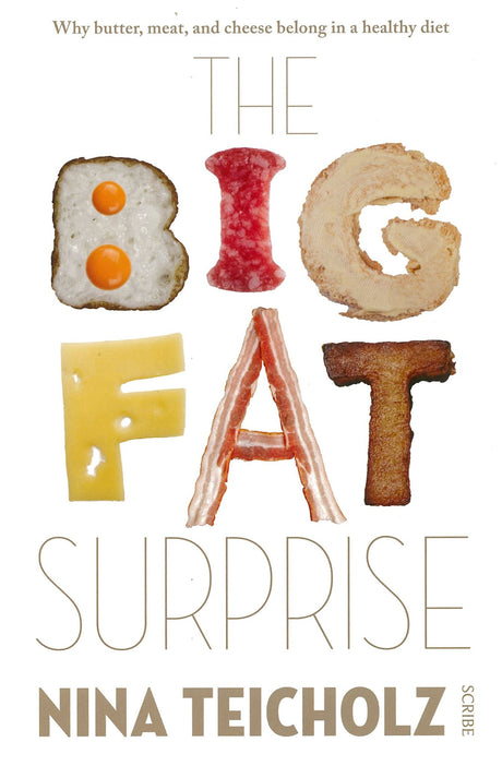 Cover of 'The Big Fat Surprise' by Nina Teicholz, promoting a diet rich in butter, meat, and cheese for optimal health.