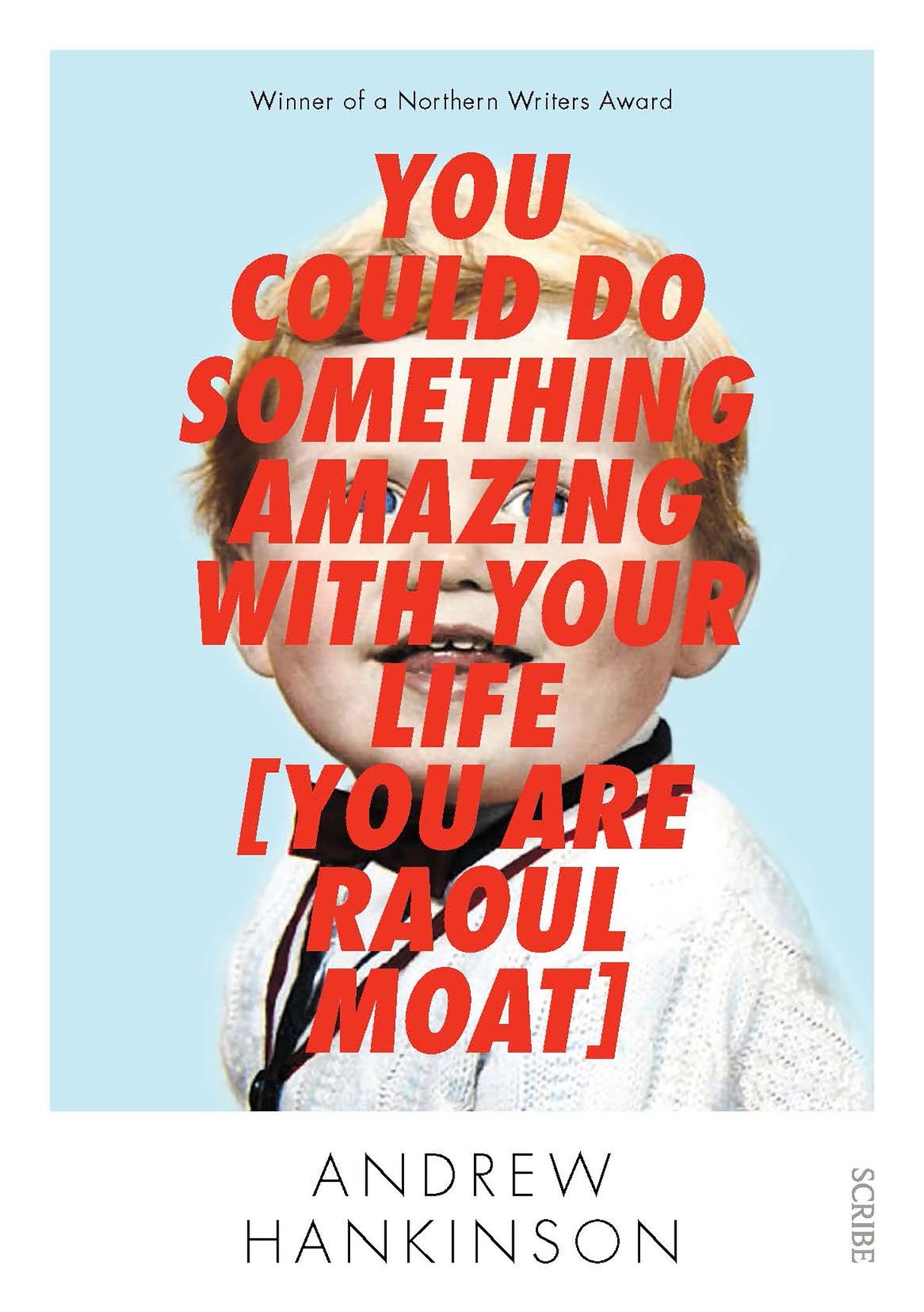 Cover of 'You Could Do Something Amazing With Your Life (You are Raoul Moat)', a true crime account of a notorious fugitive's psyche.