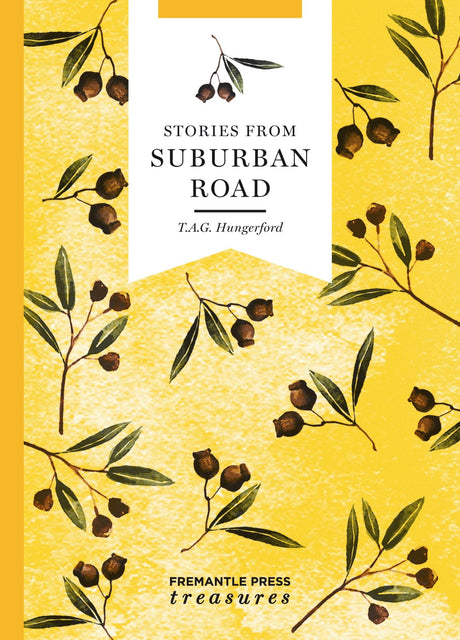 Book cover of 'Stories from Suburban Road' by T.A.G. Hungerford, showcasing childhood tales from 1920s and 1930s suburbia.