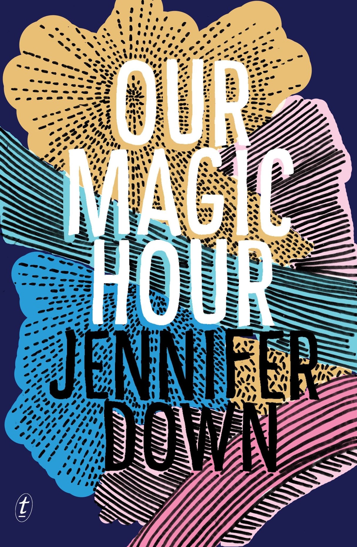 Cover of *Our Magic Hour* by Jennifer Down, a poignant novel exploring friendship, loss, and self-discovery in Melbourne.