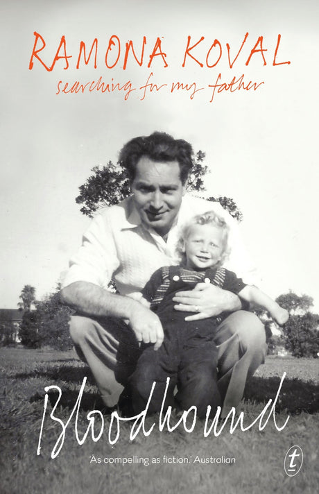 Cover of "Bloodhound: Searching for My Father" by Ramona Koval, a poignant memoir about identity and family secrets.