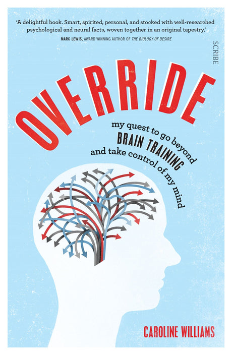 Cover of "Override" by Caroline Williams, exploring brain plasticity and personal growth through neuroscience.