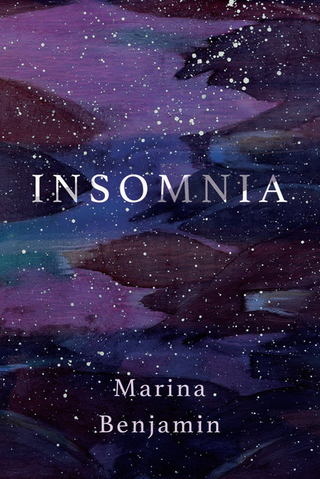 Evocative memoir 'Insomnia' by Marina Benjamin, exploring sleeplessness as an existential experience intertwined with creativity.