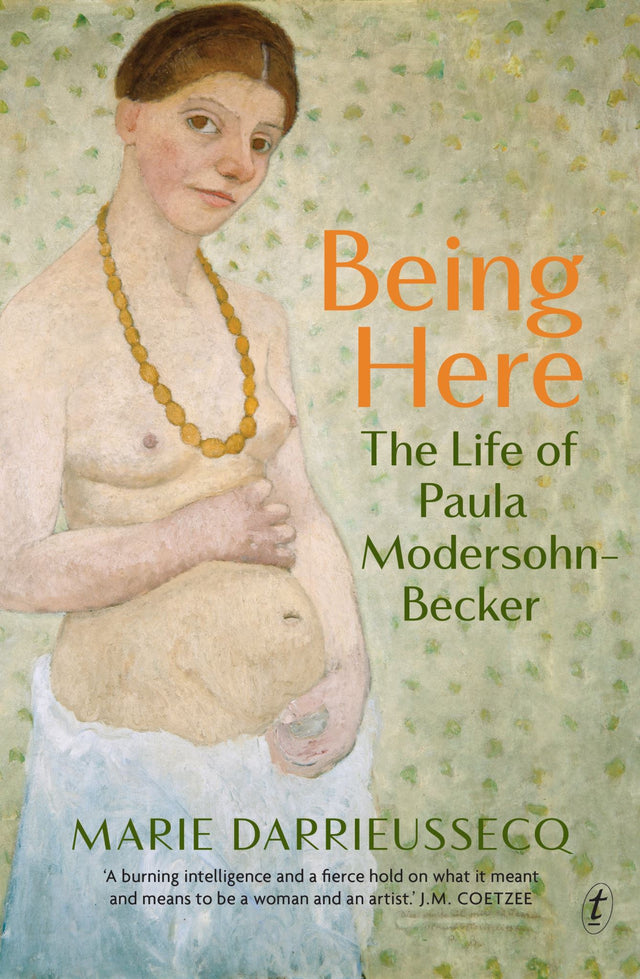 Cover of "Being Here: The Life of Paula Modersohn-Becker," showcasing a poignant biography of the pioneering female artist.