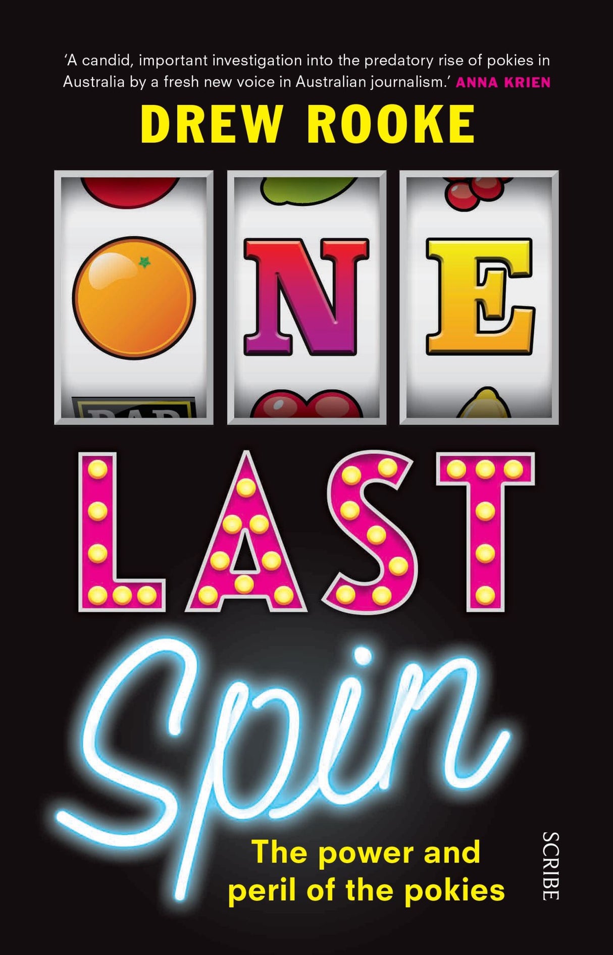 Cover of "One Last Spin: The Power and Peril of the Pokies," a gripping exploration of Australia's gambling culture and its impacts.