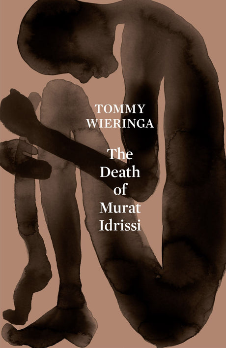 Cover of "The Death of Murat Idrissi" by Tommy Wieringa, a thriller exploring exploitation in Morocco with rich storytelling.