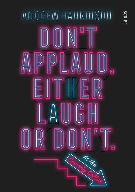 Book cover of "Don't Applaud. Either Laugh or Don't." exploring the Comedy Cellar's impact on stand-up comedy.