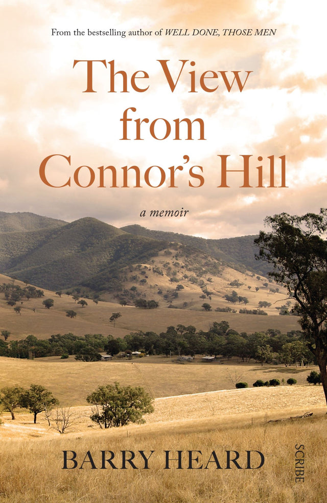 Book cover of 'The View From Connor's Hill' by Barry Heard, showcasing Australian bush life and poignant childhood memories.