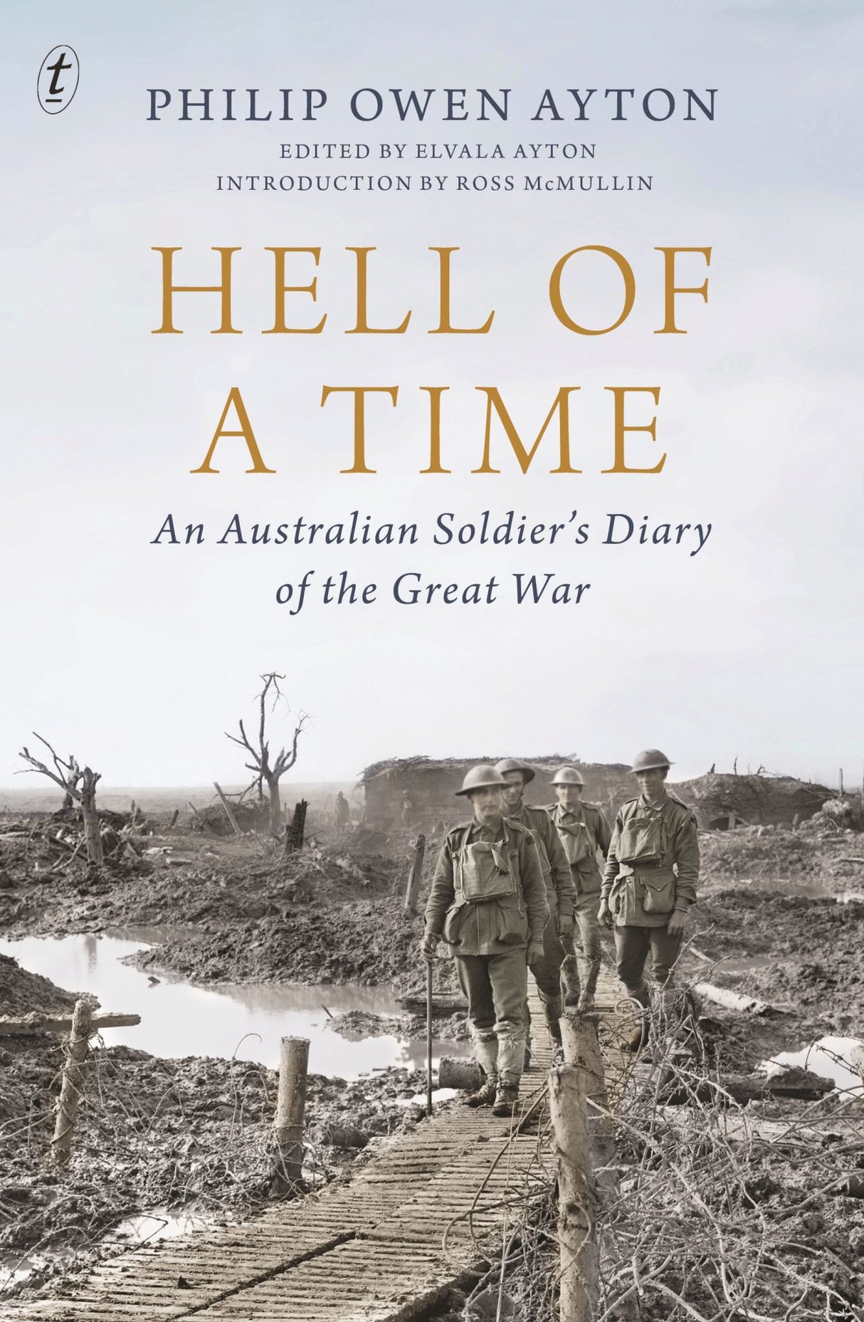 Cover of "Hell of a Time: An Australian Soldier's Diary of the Great War," detailing Ayton's WWII experiences.