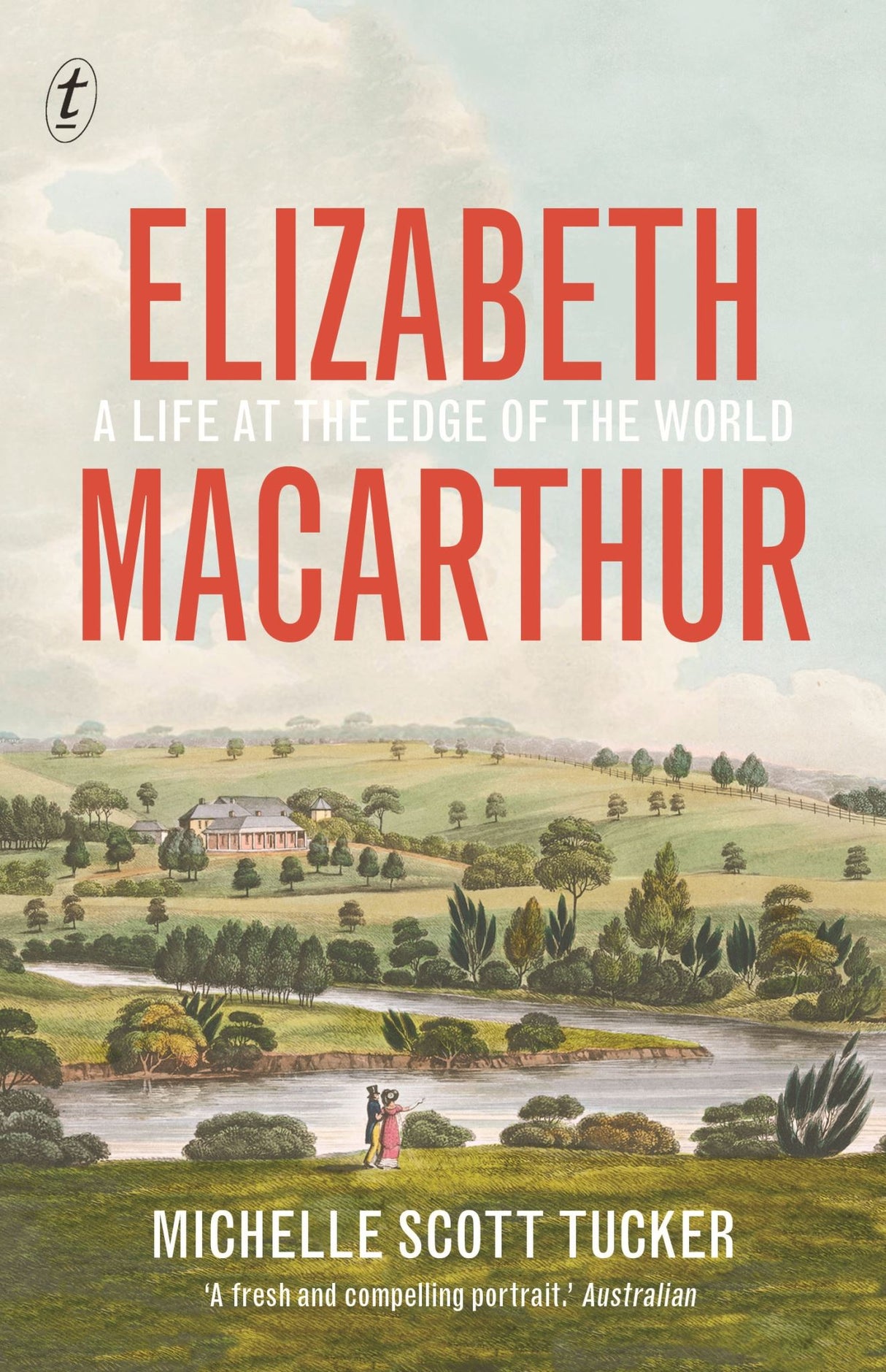 Cover of "Elizabeth Macarthur: A Life at the Edge of the World," a biography of a pioneering Australian woman in agriculture.