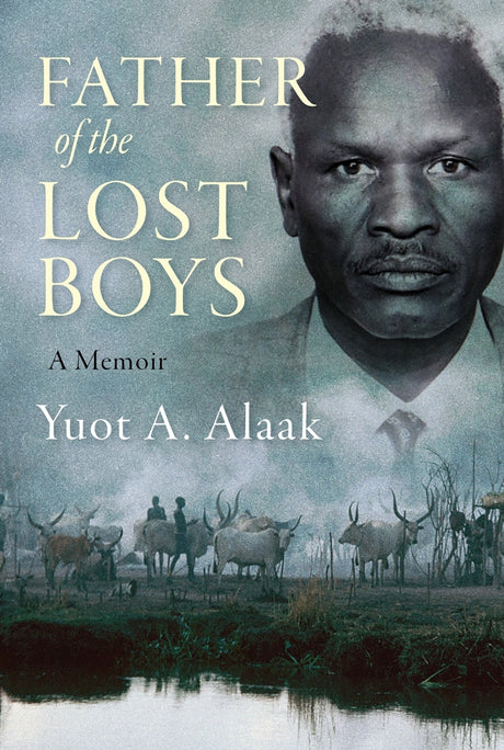 Cover of "Father of the Lost Boys," a memoir recounting the resilience of South Sudanese youth during the Second Sudanese Civil War.