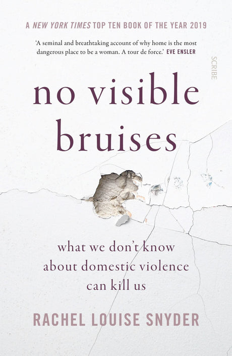 Cover of 'No Visible Bruises' by Rachel Louise Snyder, exploring domestic violence and its societal impact.