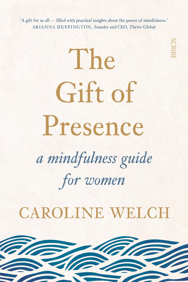 Book cover of "The Gift of Presence" by Caroline Welch, a mindfulness guide for women seeking calm in a chaotic life.