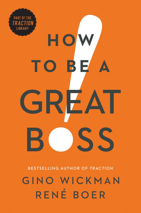 Cover of "How to Be a Great Boss," a leadership guide for managers seeking to empower teams and enhance productivity.