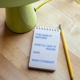 Spiral Notebooks  - Said It Before