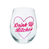 Stemless Wine Glass - Drink Up B*tches (13cm)