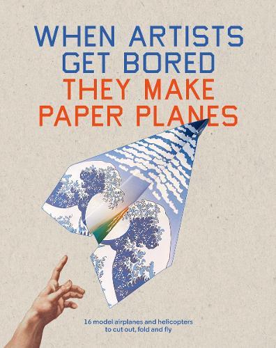 When Artists Get Bored They Make Paper Planes Craft Book