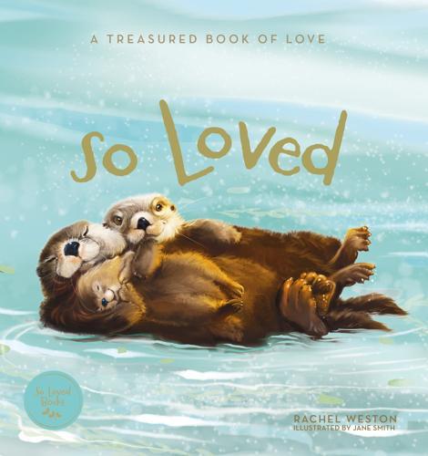 So Loved: A Treasured Book of Love