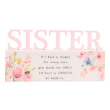 Standing Plaque - The Cottage Garden Floral Word Sister (16.1cm)