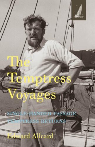 Temptress Voyages: Single-handed Passage, Temptress Returns