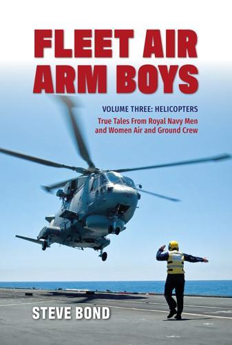 Fleet Air Arm Boys Volume Three: Helicopters