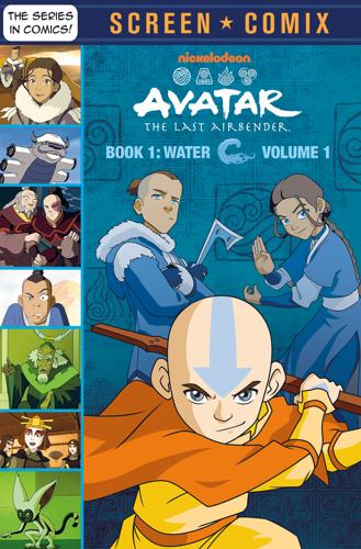 Avatar the Last Airbender: Book 1: Water, Volume 1 (Nickelodeon: Screen Comix)