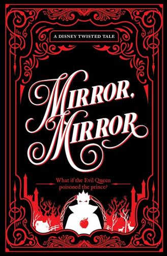 Collector's Edition: Mirror Mirror (Disney: A Twisted Tale)