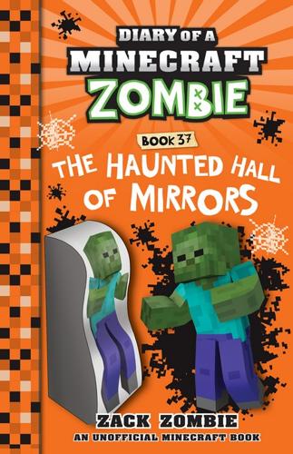 Haunted Hall of Mirrors - Diary of a Minecraft Zombie Book 37