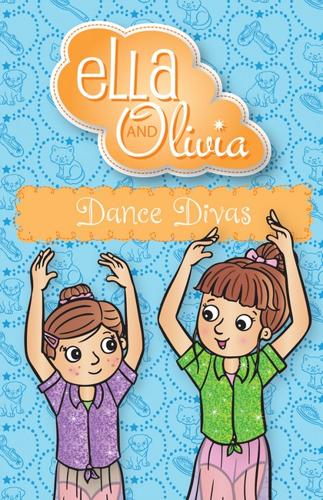 Dance Divas - Ella and Olivia Book 33