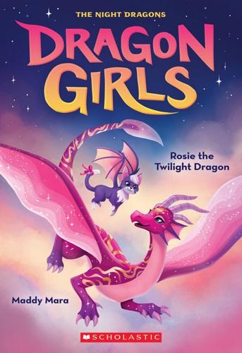 Rosie the Twilight Dragon - Dragon Girls Book 7