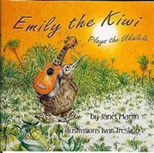 Emily the Kiwi Plays the Ukulele New Zealand Children's Picture Book