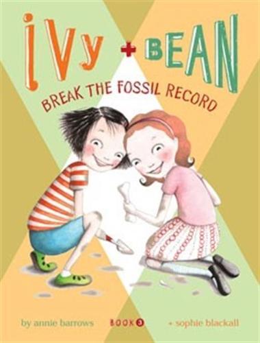 Ivy and Bean Break the Fossil Record (Book 3) Children's Book