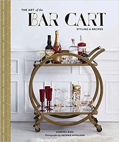 Art of the Bar Cart Cookbook