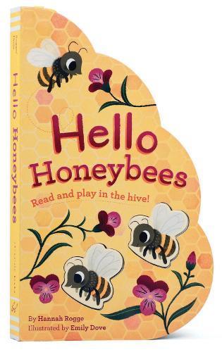 Hello Honeybees: Read and play in the hive! Children's Board Book