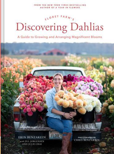Floret Farm's Discovering Dahlias Home & Garden Book