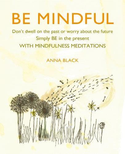 Be Mindful Mindfulness Book
