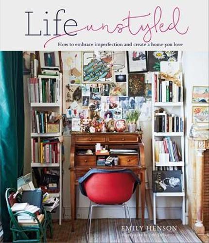 Life Unstyled Interior Design Book