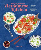 Recipes from My Vietnamese Kitchen Cookbook