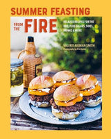 Summer Feasting from the Fire Cookbook