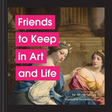 Friends to Keep In Art and Life Humour Gift Book