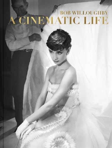 Bob Willoughby: A Cinematic Life Photography Book